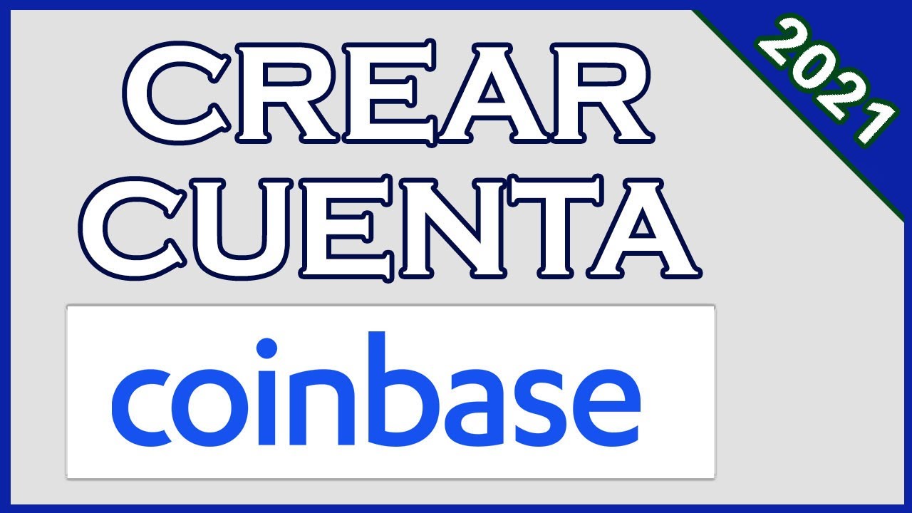 Cómo crear una Cuenta en Coinbase en 2024 Criptomonedas